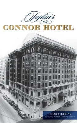 A joplini Connor Hotel - Joplin's Connor Hotel