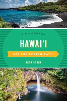 Hawaii Off the Beaten Path(r): Discover Your Fun