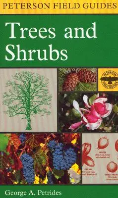 A Field Guide to Trees and Shrubs: Északkeleti és észak-középső Egyesült Államok és Délkelet- és Dél-közép-Kanada - A Field Guide to Trees and Shrubs: Northeastern and North-Central United States and Southeastern and South-Central Canada