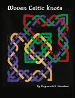 Szőtt kelta csomók - Woven Celtic Knots