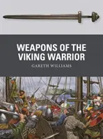 A viking harcosok fegyverei - Weapons of the Viking Warrior