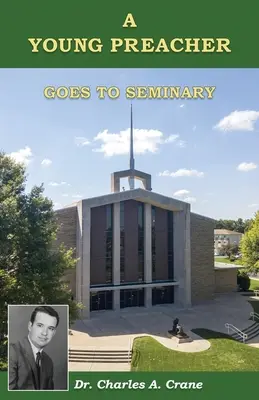 Egy fiatal prédikátor a szemináriumba megy - A Young Preacher Goes to Seminary