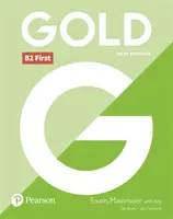 Arany B2 első új kiadású vizsgamaximalizáló a kulccsal - Gold B2 First New Edition Exam Maximiser with Key