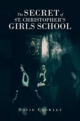 A Szent Kristóf leányiskola titka - The Secret Of St. Christopher's Girls School