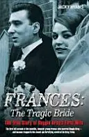 Frances: Frances: The Tragic Bride - Frances: The Tragic Bride