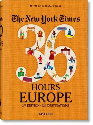 A New York Times 36 órája. Európa. 3. kiadás - The New York Times 36 Hours. Europe. 3rd Edition