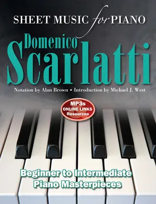 Domenico Scarlatti: Sheet Music for Piano: Intermediate to Advanced