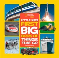 National Geographic Little Kids First Big Book of Things That Go (A dolgok első nagy könyve) - National Geographic Little Kids First Big Book of Things That Go