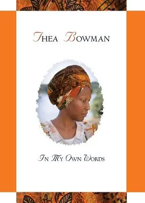 Thea Bowman: A saját szavaimmal - Thea Bowman: In My Own Words