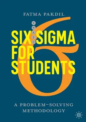 Six SIGMA for Students: Egy problémamegoldó módszertan - Six SIGMA for Students: A Problem-Solving Methodology