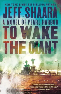 Az óriás felébresztése: A Pearl Harbor regénye - To Wake the Giant: A Novel of Pearl Harbor