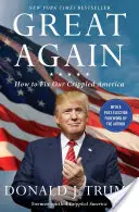 Újra nagyszerű: How to Fix Our Crippled America - Great Again: How to Fix Our Crippled America