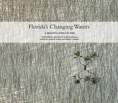 Florida változó vizei: A Beautiful World in Peril - Florida's Changing Waters: A Beautiful World in Peril