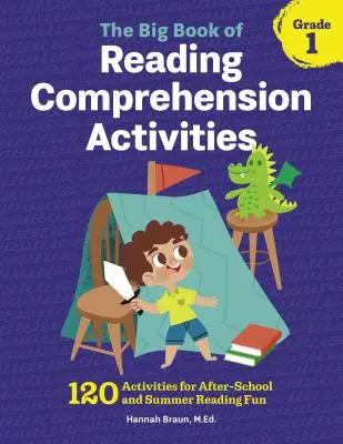 The Big Book of Reading Comprehension Activities, 1. osztály: 120 tevékenység az iskolán kívüli és nyári olvasás élményéhez - The Big Book of Reading Comprehension Activities, Grade 1: 120 Activities for After-School and Summer Reading Fun