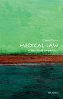 Orvosi jog: A Very Short Introduction (Nagyon rövid bevezetés) - Medical Law: A Very Short Introduction