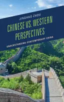 Kínai vs. nyugati perspektívák: A mai Kína megértése - Chinese vs. Western Perspectives: Understanding Contemporary China