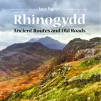 Compact Wales: Rhinogydd - Ősi utak és régi utak - Compact Wales: Rhinogydd - Ancient Routes and Old Roads