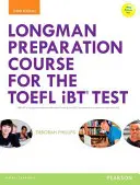 Longman Preparation Course for the Toefl(r) IBT Test, with Mylab English and Online Access to MP3 Files and Online Answer Key