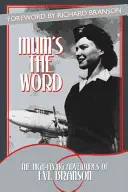 Anya a szó: Eve Branson magasröptű kalandjai - Mum's the Word: The High-Flying Adventures of Eve Branson