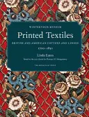 Nyomtatott textíliák: British and American Cottons and Linens 1700-1850 - Printed Textiles: British and American Cottons and Linens 1700-1850