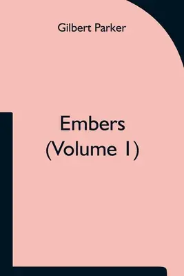 Embers (1. kötet) - Embers (Volume 1)