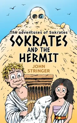 Szókratész és a remete: Szókratész kalandjai - Sokrates and the hermit: The Adventures of Sokrates