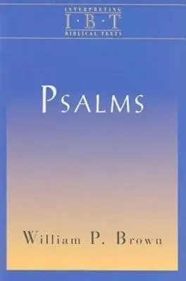 Zsoltárok: Bibliai szövegek értelmezése sorozat - Psalms: Interpreting Biblical Texts Series