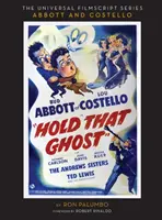 Hold That Ghost: Az eredeti forgatókönyvvel együtt (Keménykötés) - Hold That Ghost: Including the Original Shooting Script (Hardback)