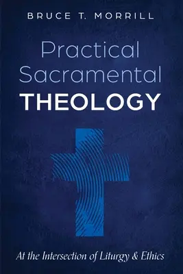 Gyakorlati szentségi teológia - Practical Sacramental Theology