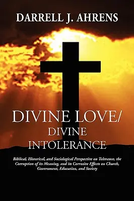 Isteni szeretet / Isteni intolerancia - Divine Love / Divine Intolerance