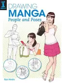 Mangaemberek és pózok rajzolása - Drawing Manga People and Poses