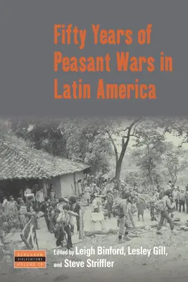 Ötven év parasztháború Latin-Amerikában - Fifty Years of Peasant Wars in Latin America