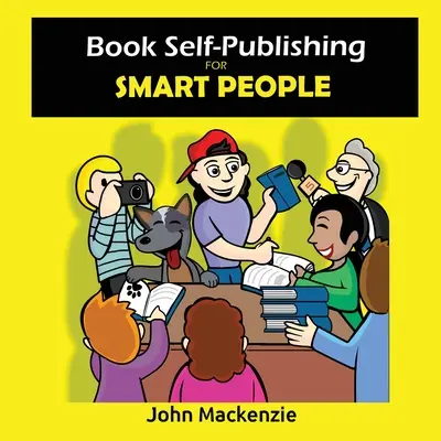 Könyv önkiadás okos embereknek - Book Self-Publishing for Smart People