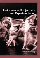 Teljesítmény, szubjektivitás és kísérletezés - Performance, Subjectivity, and Experimentation