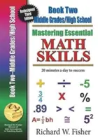 Mastering Essential Math Skills, 2. könyv, középiskolások/középiskolások: Re-Designed Library Version - Mastering Essential Math Skills, Book 2, Middle Grades/High School: Re-Designed Library Version