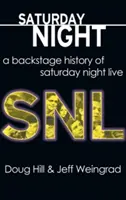 Szombat este: A Saturday Night Live kulisszatitkai - Saturday Night: A Backstage History of Saturday Night Live