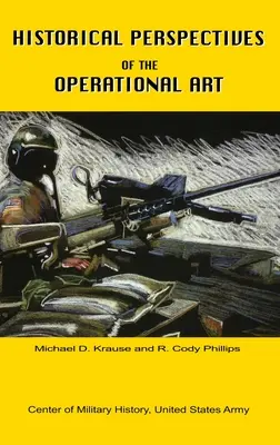 Az operatív művészet történelmi perspektívái - Historical Perspectives of the Operational Art