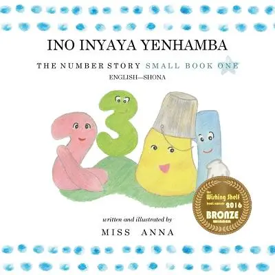 A számmese 1 INO INYAYA YENHAMBA: Small Book One English-Shona - The Number Story 1 INO INYAYA YENHAMBA: Small Book One English-Shona