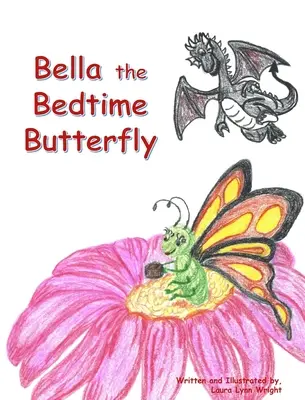 Bella, az ágyban fekvő pillangó - Bella the Bedtime Butterfly