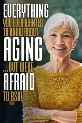 Minden, amit valaha is tudni akartál az ÖREGÍTÉSRŐL ...de féltél megkérdezni! - Everything You Ever Wanted to Know About AGING ...But Were Afraid to Ask!