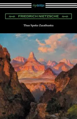 Így szólt Zarathustra (Fordította Thomas Common, Willard Huntington Wright és Elizabeth Forster-Nietzsche bevezetőjével és Antho - Thus Spoke Zarathustra (Translated by Thomas Common with Introductions by Willard Huntington Wright and Elizabeth Forster-Nietzsche and Notes by Antho