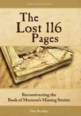 Az elveszett 116 oldal: A Mormon könyve hiányzó történeteinek rekonstruálása - The Lost 116 Pages: Reconstructing the Book of Mormon's Missing Stories