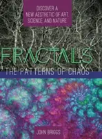 Fraktálok: A káosz mintái: A művészet, a tudomány és a természet új esztétikájának felfedezése (A Touchstone Book) - Fractals: The Patterns of Chaos: Discovering a New Aesthetic of Art, Science, and Nature (A Touchstone Book)