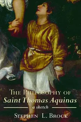 Aquinói Szent Tamás filozófiája - The Philosophy of Saint Thomas Aquinas