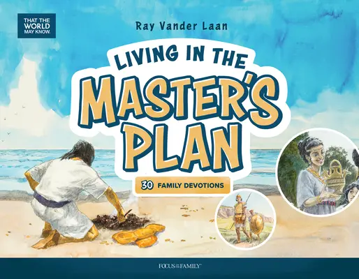 A Mester tervében élni: 30 családi áhítat - Living in the Master's Plan: 30 Family Devotions