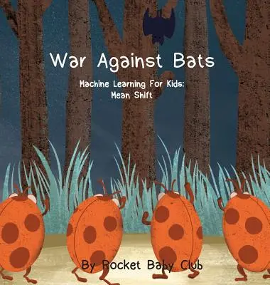 War Against Bats: Machine Learning For Kids: Mean Shift: Mean Shift - War Against Bats: Machine Learning For Kids: Mean Shift