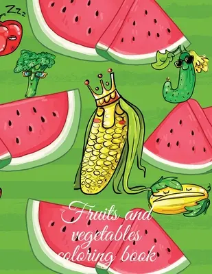 Gyümölcsök és zöldségek színezőkönyv - Fruits and vegetables coloring book