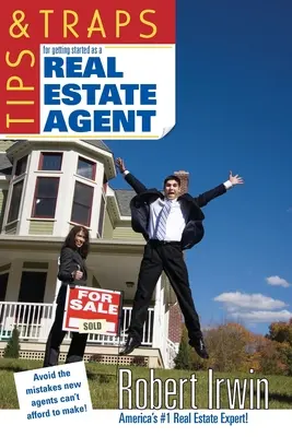 Tippek és csapdák az ingatlanügynöki tevékenység megkezdéséhez - Tips & Traps for Getting Started as a Real Estate Agent