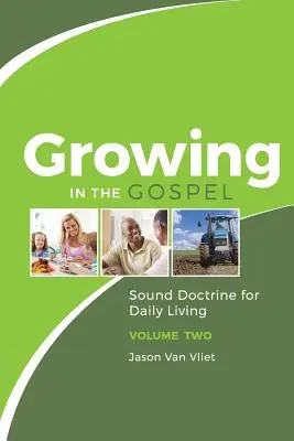 Růst v evangeliu: (2. díl): Zdravé učení pro každodenní život - Growing in the Gospel: Sound Doctrine for Daily Living (Volume 2)