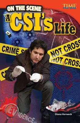 A helyszínen: Egy helyszínelő élete - On the Scene: A CSI's Life